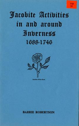 Jacobite activities in and around Inverness, 1688-1746